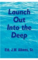 Launch Out Into the Deep