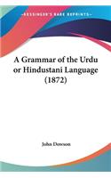 Grammar of the Urdu or Hindustani Language (1872)