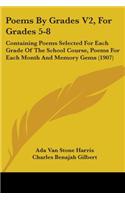 Poems By Grades V2, For Grades 5-8