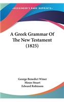 Greek Grammar Of The New Testament (1825)
