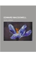 Edward Macdowell
