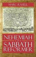 Nehemiah the Sabbath Reformer