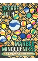 Marble Mindfulness: Unlock Your Family's Hidden Messages