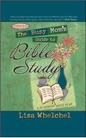 Busy Mom's Guide to Bible Study