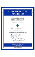Playbook for Manhood: A Game Plan for Being a REAL Man: The Condensed Version(English)