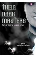 Their Dark Masters: Tales of Extreme Vampire Horror