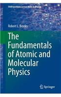 Fundamentals of Atomic and Molecular Physics
