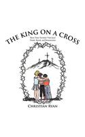 THE King on A Cross
