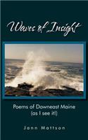 Waves of Insight: Poems of Downeast Maine (as I See It!)(English)