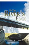 By the River's Edge