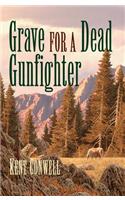 Grave for a Dead Gunfighter