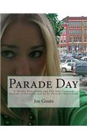 Parade Day - Large Print: A Wholly Remarkable and 33% Non-Fictional Account of Scranton and Its St. Patrick's Day Parade