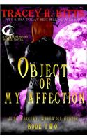 Object of My Affection: Lilith Mercury Werewolf Hunter Book Two(2 Lilith Mercury, Werewolf Hunter)