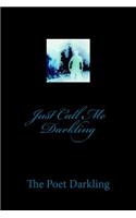 Just Call Me Darkling
