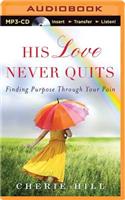 His Love Never Quits