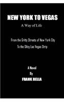 New York To Vegas A Way Of Life