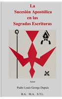 La Sucesión Apostólica en las Sagradas Escrituras