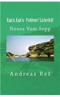Käpt'n, Käpt'n - Probleme? Lächerlich: Neues Vom Sepp(German)