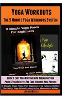 Yoga Workouts: The 5 Minute Yoga Workout System