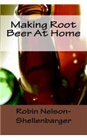 Making Root Beer At Home