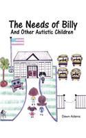 Needs of Billy and Other Autistic Children