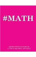 #MATH Graph Paper Notebook 1/2 inch squares 120 pages