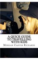 Quick Guide to Travelling with Kids