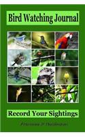Bird Watching Journal: Record Your Sightings
