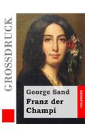 Franz der Champi (Großdruck)