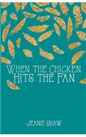 When the Chicken Hits the Fan