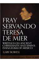 Fray Servando Teresa De Mier