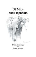Of Mice and Elephants