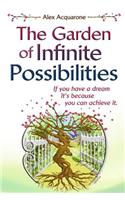 The Garden of Infinite Possibilities