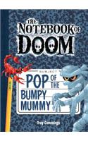 Pop of the Bumpy Mummy: #6