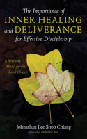 Importance of Inner Healing and Deliverance for Effective Discipleship