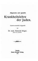 Allgemeine und spezielle Krankheitslehre der Juden