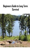 Beginners Guide to Long Term Survival