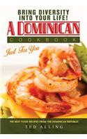 Bring Diversity Into Your Life! - A Dominican Cookbook Just for You