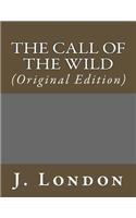 The Call of the Wild: (Original Edition)