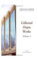 Collected Organ Works, Volume 1