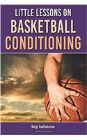 Little Lessons on Basketball Conditioning