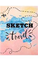 Sketch Travel: Unlined Blank Journal For Doodling Drawing Sketching & Writing