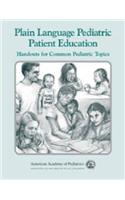 Plain Language Pediatric Patient Education: Handouts for Common Pediatric Topics