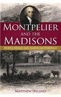 Montpelier and the Madisons