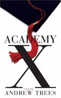 Academy X: A Novel