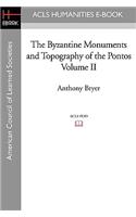 The Byzantine Monuments and Topography of the Pontos Volume II