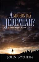 A Modern Day Jeremiah?