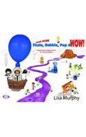 Even More Fizzle, Bubble, Pop & Wow!