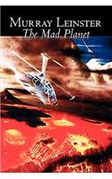 The Mad Planet by Murray Leinster, Science Fiction, Adventure, Fantasy