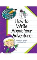 How to Write about Your Adventure